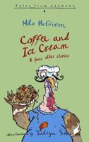Coffee and Ice Cream, and Four Other Stories