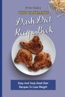 The Ultimate Dash Diet Recipe Book