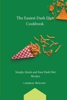 The Easiest Dash Diet Cookbook