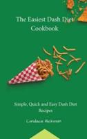 The Easiest Dash Diet Cookbook