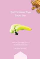 The Extreme Fast Dash Diet