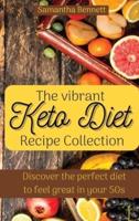The vibrant Keto Diet Recipe Collection: Discover the perfect diet to feel great in your 50s