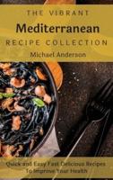 The Vibrant Mediterranean Recipe Collection