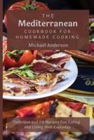 The Mediterranean Cookbook For Homemade Cooking