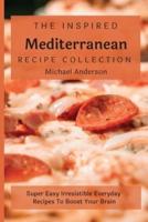 The Inspired Mediterranean Recipe Collection