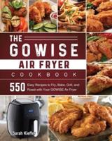 The GOWISE Air Fryer Cookbook