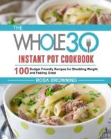 The Whole 30 Instant Pot Cookbook