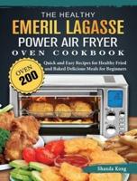 The Healthy Emeril Lagasse Power Air Fryer Oven Cookbook