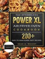 The Effortless Power XL Air Fryer Oven Cookbook