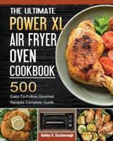 The Ultimate Power XL Air Fryer Oven Cookbook