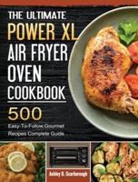 The Ultimate Power XL Air Fryer Oven Cookbook