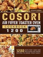 Cosori Air Fryer Toaster Oven Cookbook 1200
