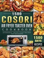 1500 Cosori Air Fryer Toaster Oven Cookbook