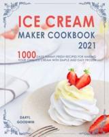 Ice Cream Maker Cookbook 2021