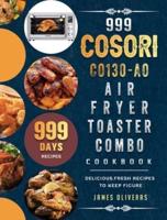 999 COSORI CO130-AO Air Fryer Toaster Combo Cookbook: 999 Days Delicious,Fresh Recipes to Keep Figure