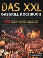 Das XXL Gasgrill Kochbuch