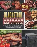 Blackstone Outdoor Gas Griddle Cookbook 2021