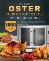 The Best Oster Countertop Toaster Oven Cookbook,