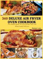 360 Deluxe Air Fryer Oven Cookbook