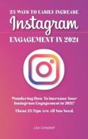 23 Ways To Easily Increase Instagram Engagement In 2021