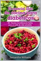 El Esencial Libro De Cocina Para Diabéticos