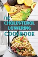 The Cholesterol Lowering Cookbook