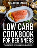 Low Carb Cookbook for Beginners