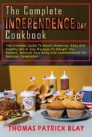 The Complete Independence Day Cookbook