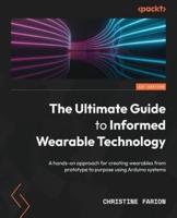 The Ultimate Guide to Informed Wearable Technology