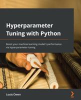 Hyperparameter Tuning With Python