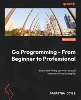 Go Programming - From Beginner to Professional