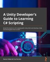 A Unity Developer's Guide to Learning C# Scripting