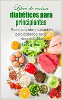 Libro De Cocina Para Diabéticos Para Principiantes