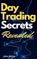 Day Trading Secrets Revealed!