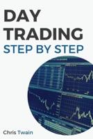 Day Trading Technical Analysis Step-by-Step: The Only Guide You Need to Read Price Charts like a Professional Trader