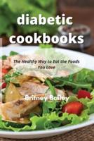 Diabetic Cookbooks: The Healthy Way to Eat the Foods You Love