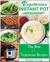 Vegetarian Instant Pot Cookbook (2Nd Edition)