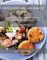 Copycat Recipes 2021 for Beginners