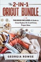 The 2-In-1 Cricut Bundle