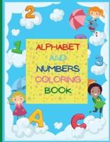 Alphabet and Numbers  Coloring Book: ABC and Numbers Coloring Book for Kids Ages 2-4, 4-8, 8-12/Educational Coloring Book For Kids