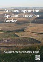 Archaeology on the Apulian-Lucanian Border