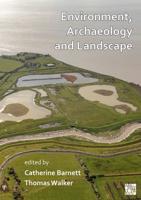 Environment, Archaeology and Landscape