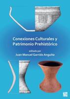 Conexiones Culturales Y Patrimonio Prehistórico