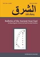Ash-Sharq: Bulletin of the Ancient Near East No 7 1-2, 2023