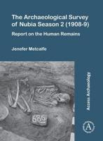 The Archaeological Survey of Nubia Season 2 (1908-9)