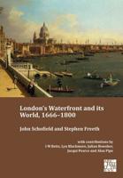 London's Waterfront and Its World, 1666-1800