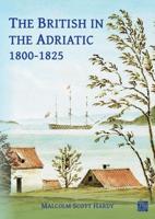 The British in the Adriatic, 1800-1825