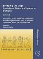 Bridging the Gap: Disciplines, Times, and Spaces in Dialogue - Volume 2