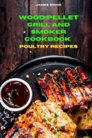 Wood Pellet Grill Poultry Recipes