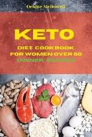 Keto Diet Cookbook for Women Over 50 Dinner Recipes